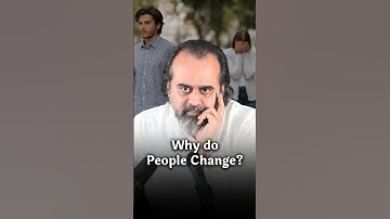 Why do people change? || Acharya Prashant