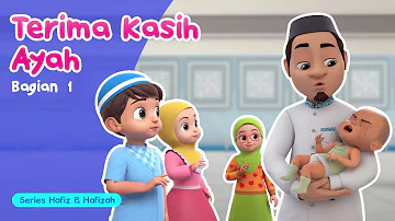 Terima Kasih Ayah (Part 1) | Kartun Animasi Anak-Anak Islami | Hafiz & Hafizah | Eps 10