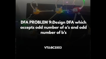 DFA PROBLEM9:Design DFA which accepts odd  number of a’s and odd number of b’s