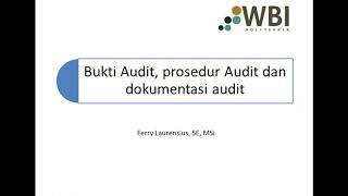 Bukti audit, prosedur audit dan dokumentasi audit