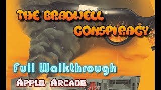 The Bradwell Conspiracy - Full Walkthrough and solved all puzzles (Apple Arcade)