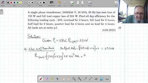 Numerical on Transformers Core Loss and Copper Loss of Single Phase Transformer Given  To Determine