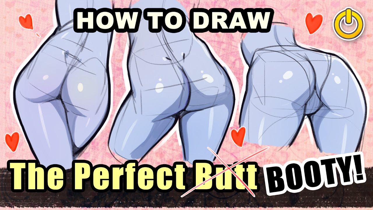 Drawing Butts The Right Way Youtube