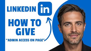 How To Give Admin Access On LinkedIn Page (2025)
