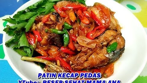 RESEP IKAN PATIN BUMBU KECAP PEDAS ENAK SEKALI