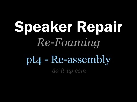 Speaker Foam Repair & Replacement, Part 4 - Re assembly