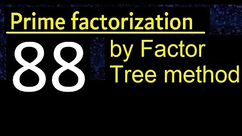 Prime factorization of 88 by factor tree method . Factor tree of 88 . How to find prime factors
