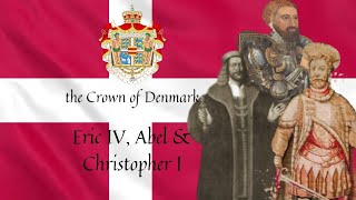 the Crown of Denmark ตอนที่ 12 อีริคที่ 4 อเบล และคริสตอฟเฟอร์ที่ 1