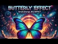 The Butterfly Effect: Small Change, BIG IMPACT