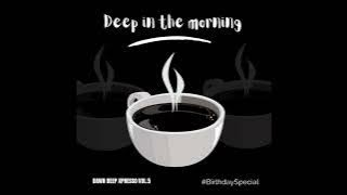 Deep In The Morning - Dawn Xpresso Vol 5