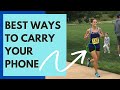 TOP 5 WAYS: How to Carry Your Phone While Running