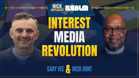 Gary Vee: Reveals How Interest Media Is Changing the Game | Mick Unplugged podcast