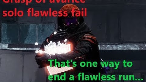 Destiny 2 Grasp of avarice solo flawless FAIL