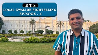 Ep - 4 Gwalior BTS | Local Sightseeing | Jai Vilas Palace | Light & Sound Show at Katora Taal | MP