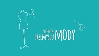 TECHNIK PRZEMYSŁU MODY