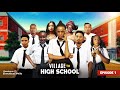 Village to high school episode 1 the fight  ekwutousi philo philo trending top