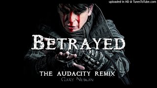 Gary Numan - Betrayed. The Audacity Remix