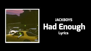 JACKBOYS, Don Toliver - Had Enough (Lyrics) ft. Offset, Quavo