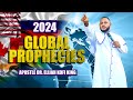 2024 global prophecies  apostle dr elijah kofi king