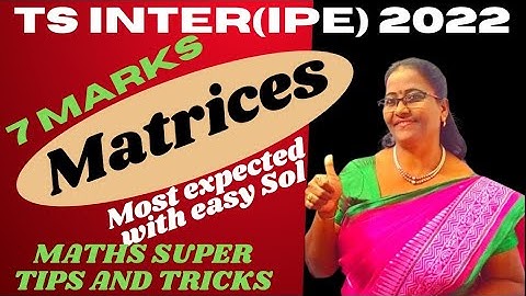 TS (Inter) IPE Matrices  Most expected 7-marks from 70% @MATHSSUPERTIPSANDTRICKS