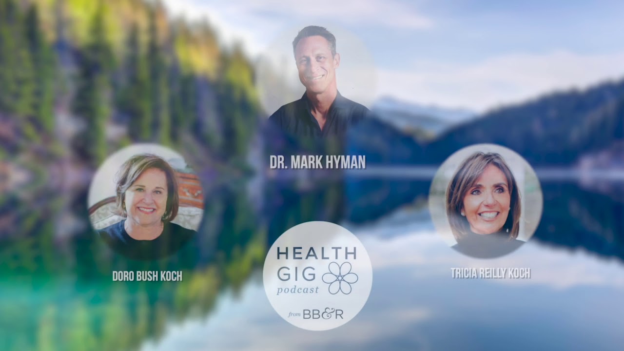 Health Gig EP111: Changing the World Through Food with Dr. Mark Hyman- Physician, Author