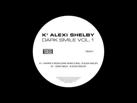 K’Alexi Shelby - B1. Dark Smile (Dark Smile) [Tuskegee TKG011]