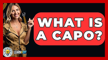 What Is A Capo? - LearnToDIY360.com
