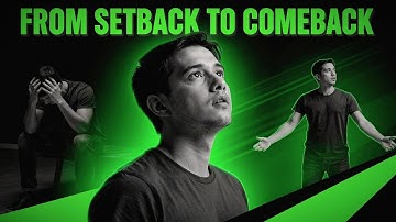 How to turn any setback into your comeback