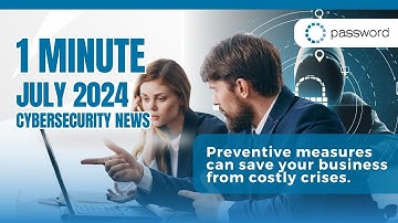 Cybersecurity Updates July 2024: Major Breaches and Trends