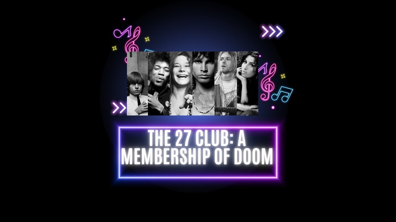 The 27 Club: A Membership of Doom