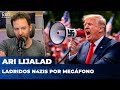 LADRIDOS N4ZIS POR MEGÁFONO | El editorial de Ari Lijalad