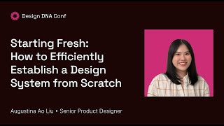 Starting Fresh: How to Efficiently Establish a Design System from Scratch