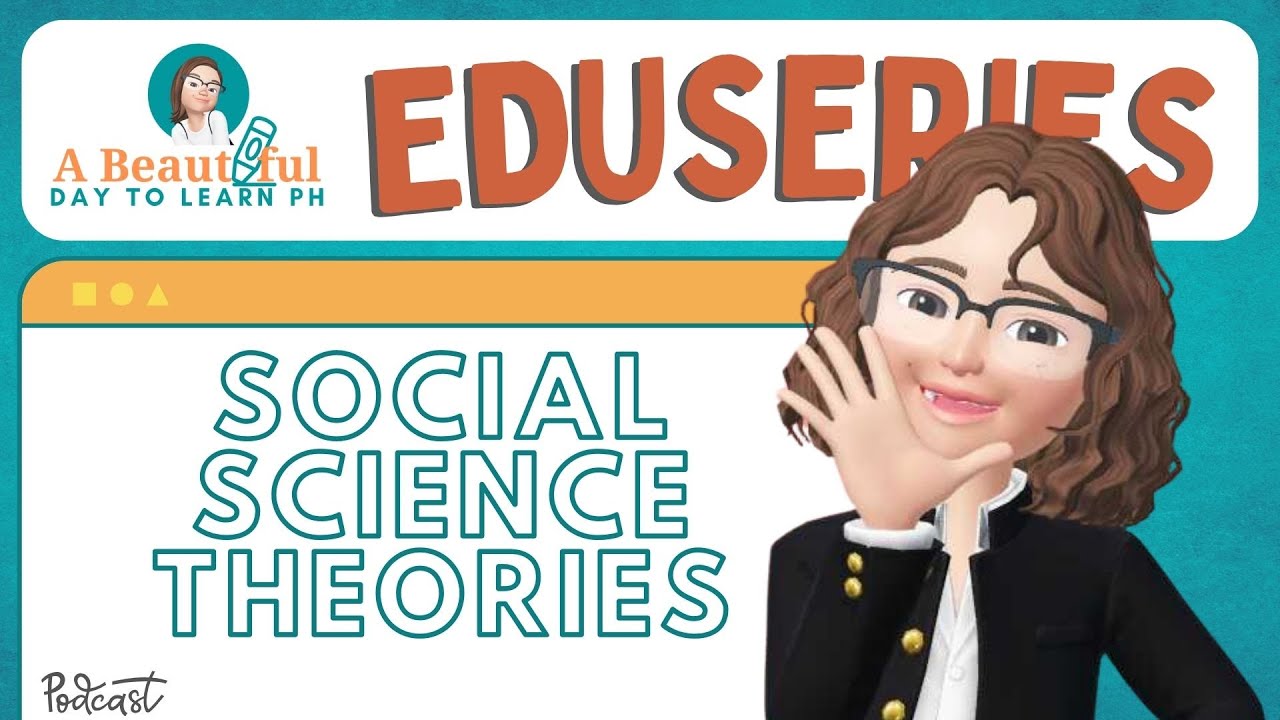 SOCIAL SCIENCE THEORIES