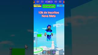 Nova Meta 10k de Inscritos. #shorts #roblox #melhoresmomentos
