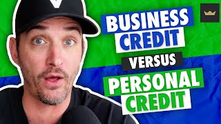 Business vs Personal Credit For Your Business | When To Choose One Over The Other