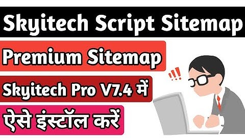 Skyitech Video Watermark V7.4 Script | Skyitech Script Me Sitemap Kaise Install Kare Full Guide
