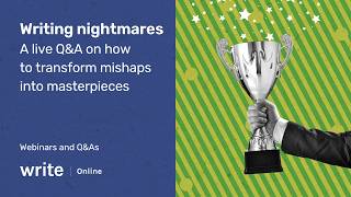 Writing nightmares: A live Q&A on how to transform mishaps into masterpieces
