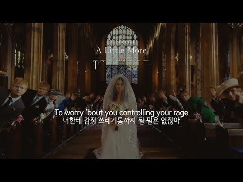 네가 어떤 사람이었는지 다 말하려고 : Ed Sheeran - A Little More