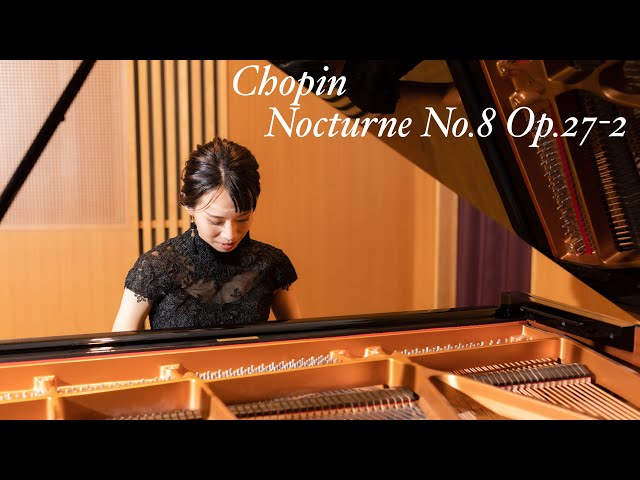 Chopin - Nocturne No.8 Op.27-2（ショパン ノクターン 第8番 変ニ長調