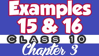 Solution of Examples 15 & 16, from chapter 3,Pair of linear Equations in two Variables
