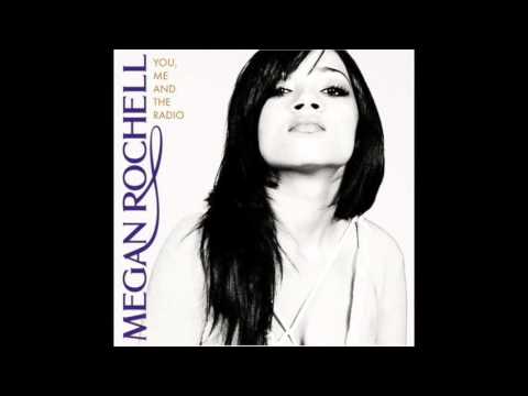 Megan Rochell — Megan Rochell - You, Me, And The Radio - You, Me, And The Radio