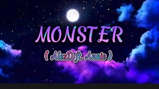 Monster Lyrics cover by: AlexD ft. Annie