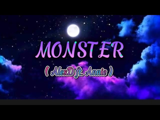 Monster Lyrics cover by: AlexD ft. Annie class=