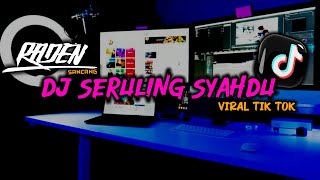 DJ SERULING SYAHDU X SAMPE BAWAH SLOWED REVERB UDIN SENPAI VIRAL TIK TOK TERBARU 2023