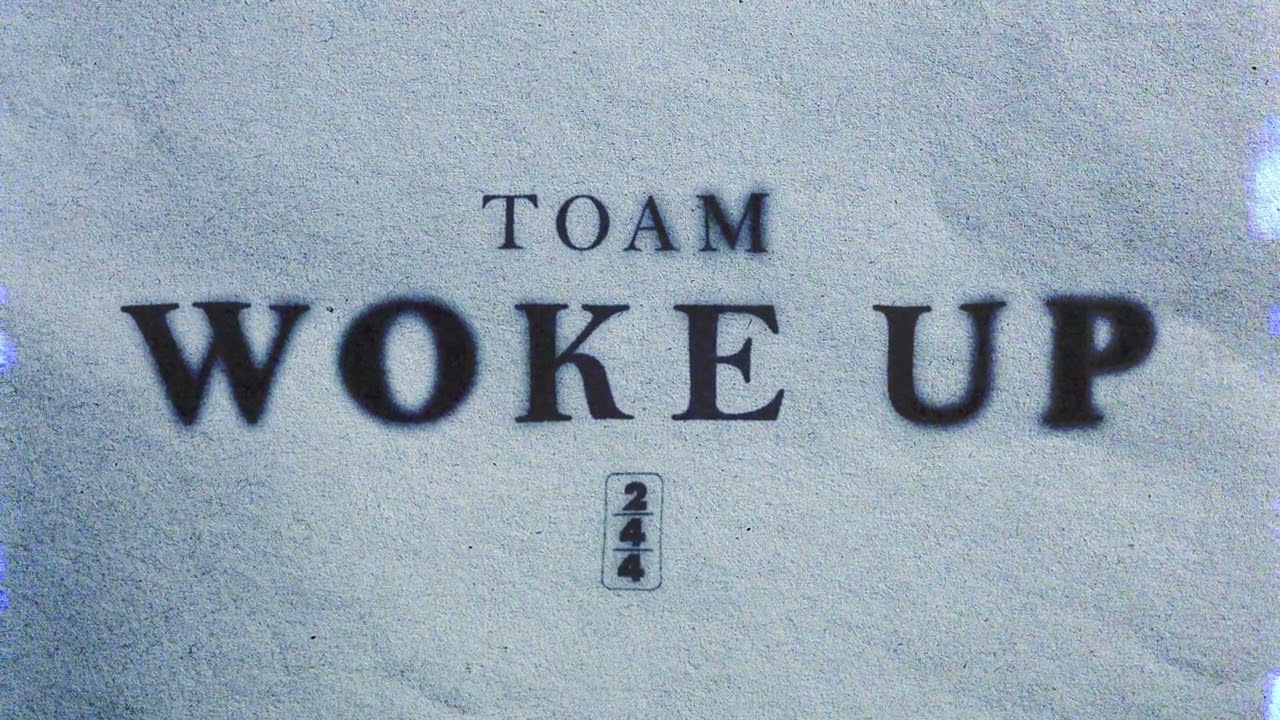 Toam - Woke up