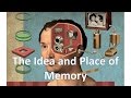 The Idea and Place of Memory