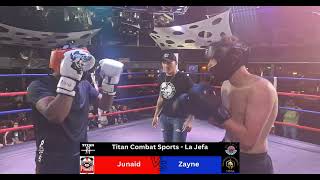 Junaid vs Zayne  - Titan Combat Sports - Le Jafa