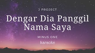 Dengar Dia Panggil Nama Saya | Karaoke | Minus one | backingtrack | Karaoke lagu sekolah minggu