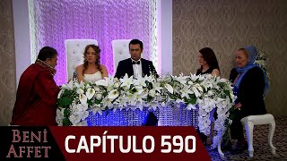 Perdóname (Beni Affet) - Capítulo 590