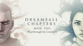 Dreamfall Chapters: Book Two Silent Playthrough